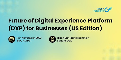 Future of Digital Experience Platform (DXP) for Businesses (US Edition) primary image