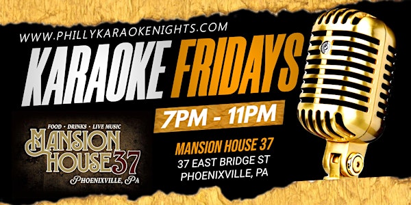 Friday Karaoke at Mansion House 37  (Phoenixville - Chester County, PA)
