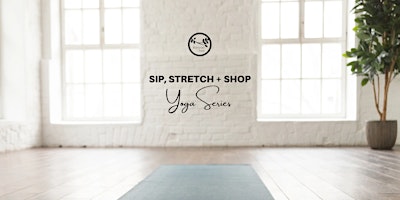 Imagem principal do evento Sip, Stretch, and Shop