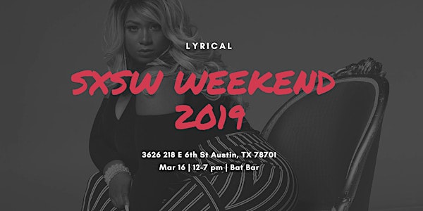  SXSW Weekend Lyrical live!!