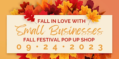 Primaire afbeelding van Fall in Love with Small Biz Fall Festival Pop Up Shop