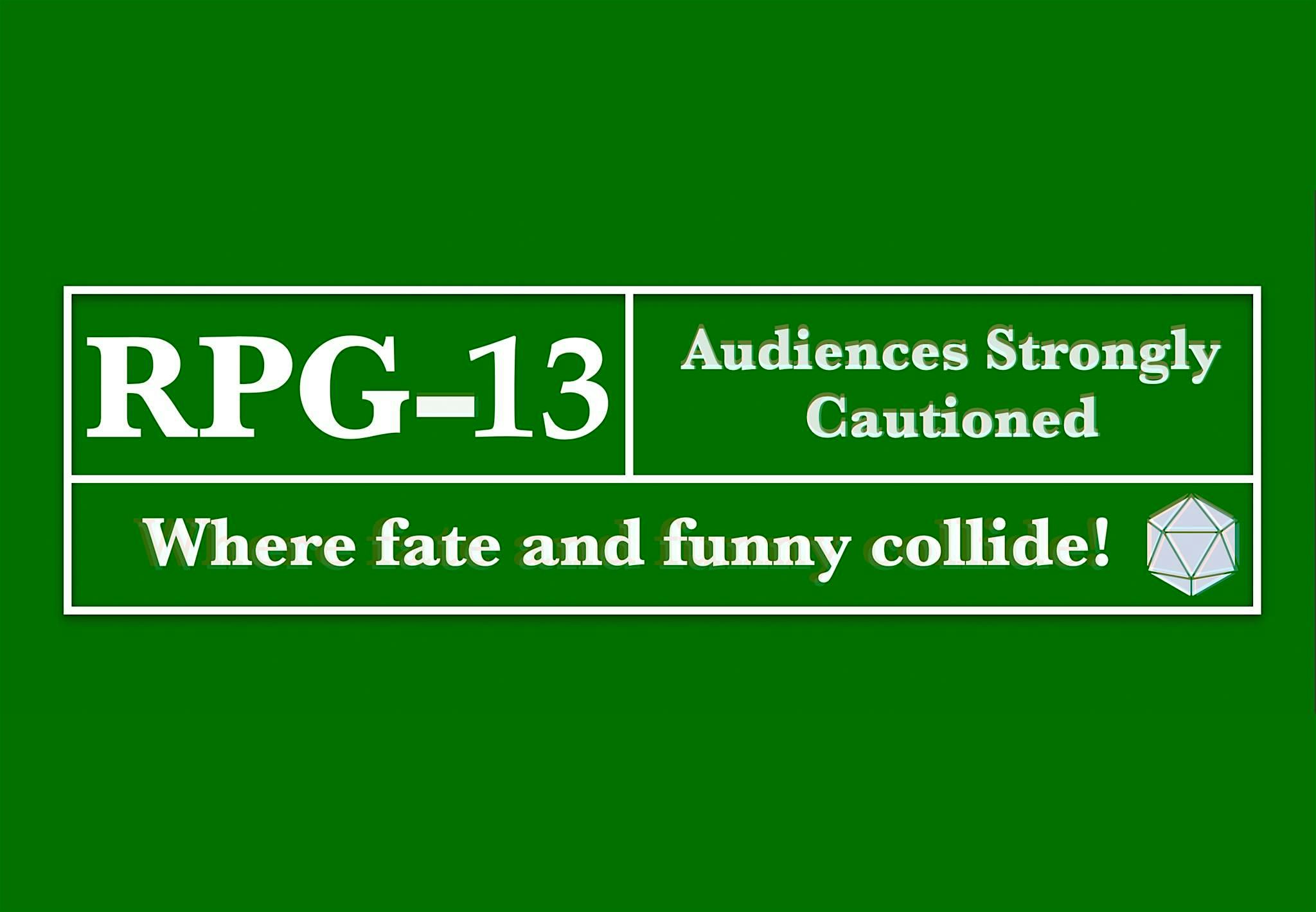 RPG-13: A Role Playing & Improv Comedy Show