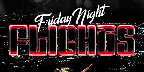 FRIDAY NIGHT FLIGHTS @ IZKINA | DALLAS' #1 Friday Night Party!