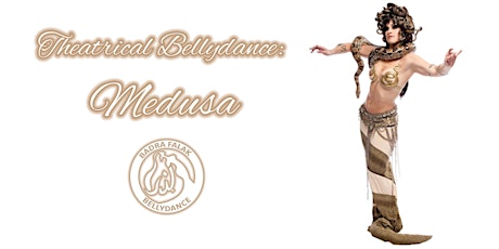 Theatrical Bellydance: Medusa primary image