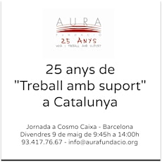 Imagen principal de “ 25 anys de "Treball amb Suport a Catalunya"