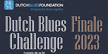 Primaire afbeelding van Finale Dutch Blues Challenge 2023 en Uitreiking Dutch Blues Awards 2023