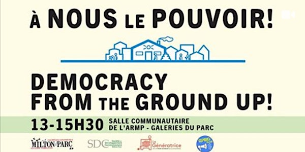 À nous le pouvoir ! / Democracy From the Ground Up !