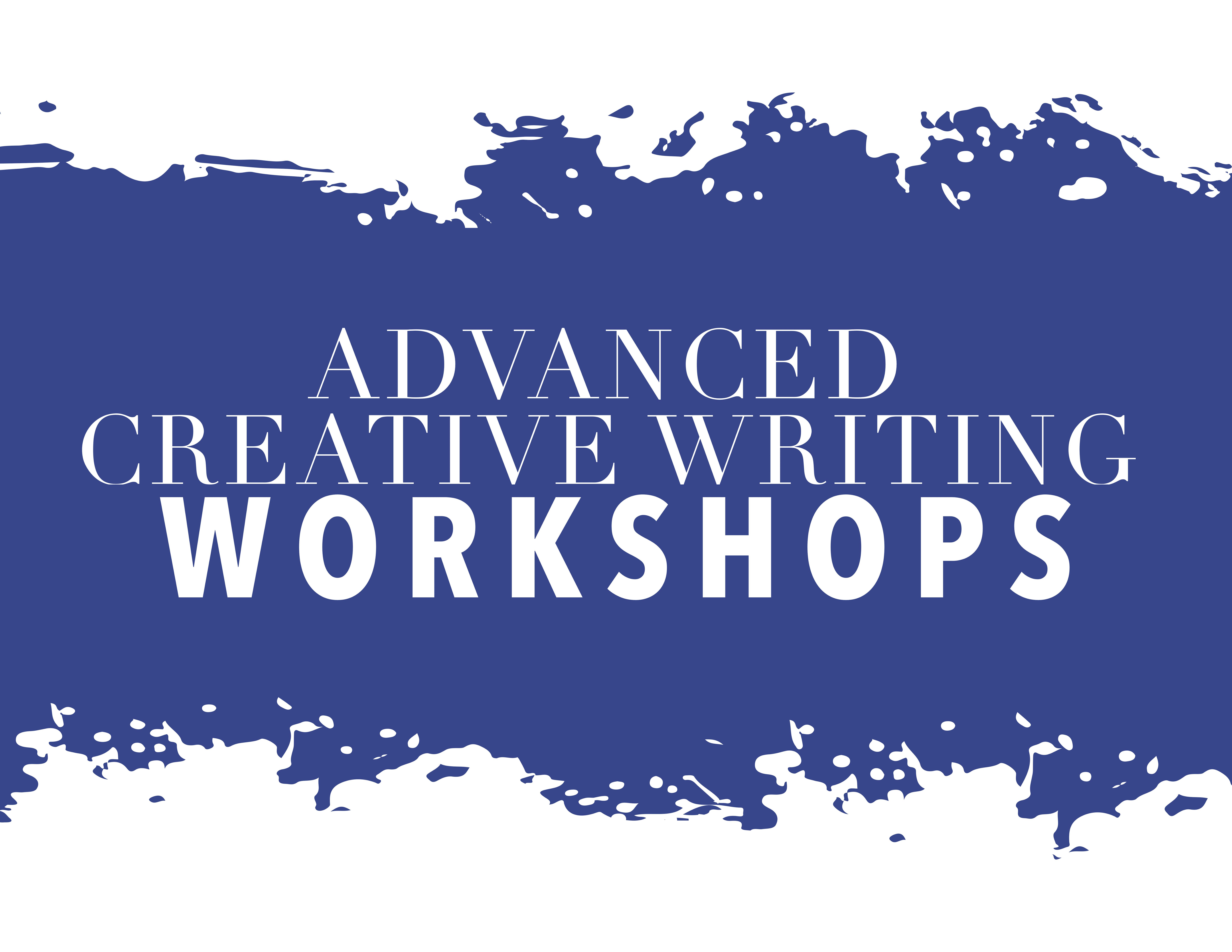 Advanced Creative Writing Workshops