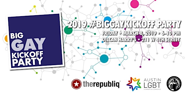 2019 #BigGayKickoff Party (Unofficial SXSW)