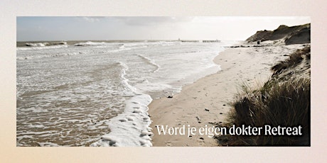 Imagem principal do evento "Word je eigen dokter"- Retreat @ Domburg - 1 tot 3  december 2023