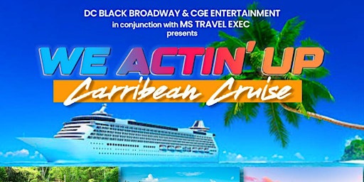 "WE ACTING UP" CARRIBEAN CRUISE (EVENT PACKAGE)  primärbild