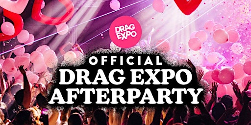 Drag Expo Official After Party primary image