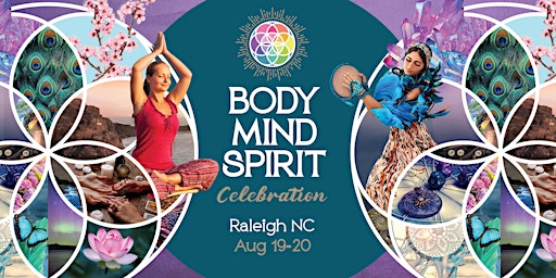 Image principale de Body Mind Spirit Celebration: Raleigh, NC Aug 19 - 20, 2023