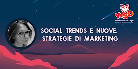 Immagine principale di SOCIAL TRENDS E NUOVE STRATEGIE DI MARKETING 