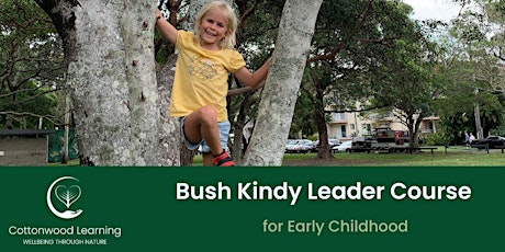 Bush Kindy Leader Course July 2024 - Gold Coast  - 3 days