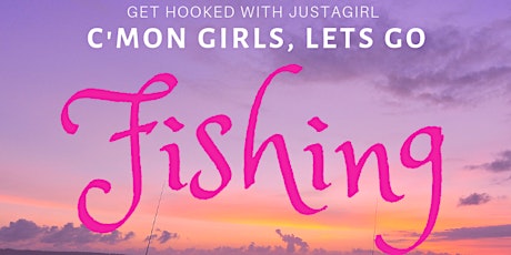 Noarlunga BCF - Get Hooked with Justagirl: C'mon girls, let's go fishing! primary image