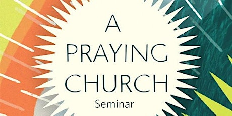 A Praying Church Seminar: Christ Church PCA, Normal, IL primary image