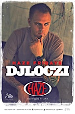 HAZE Fridays with DJ Loczi @ HAZE Nightclub primary image