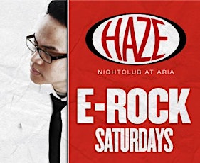 E-Rock Saturdays with DJ E-Rock @ HAZE Nightclub primary image