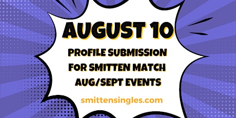 Image principale de August/September Smitten Match Profile Submission Deadline