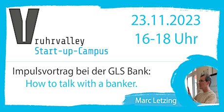 How to talk with a banker?  Mit Marc Letzing von der GLS Bank primary image