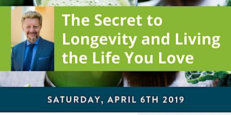 The Secret to Longevity and Living the Life You Love primary image