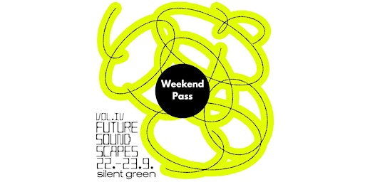 Future Soundscapes Festival 2023 - Weekend Pass primary image