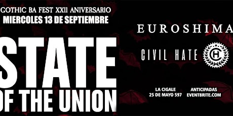 Gothic BA Fest, con STATE OF THE UNION (USA), EUROSHIMA Y CIVIL HATE. primary image