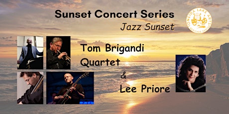 Image principale de Sunset Concert Series: "Jazz Sunset" with Tom Brigandi Quartet & Lee Priore
