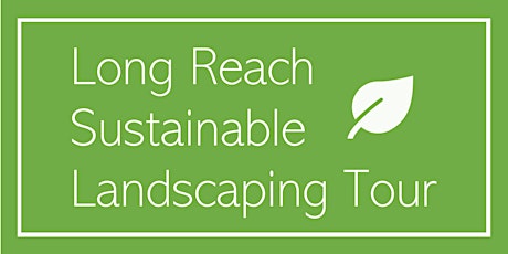 Imagem principal do evento Long Reach Sustainable Landscaping Tour