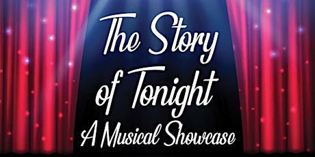 The Story of Tonight, A Musical Showcase primary image