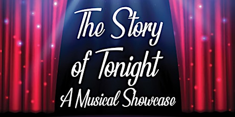 The Story of Tonight, A Musical Showcase primary image