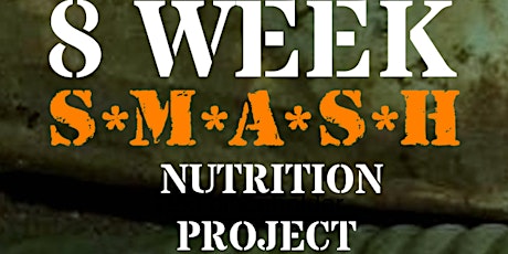 8 WEEK S*M*A*S*H NUTRITION PROJECT primary image