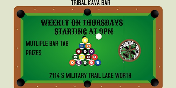 WEEKLY POOL TOURNAMENT AT TRIBAL KAVA SOUTH