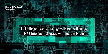 Intelligence Changes Everything: HPE Intelligent Storage with Ingram Micro primary image