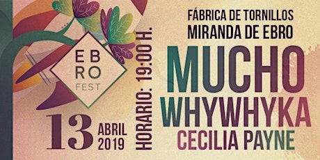  FESTIVAL EBROFEST (Mucho, Whywhyka y Cecilia Payne) en Miranda de Ebro