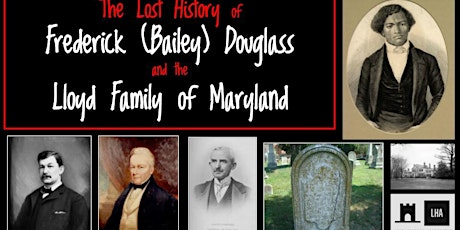 Hauptbild für Lost History of Frederick (Bailey) Douglass & the Lloyd Family of Maryland