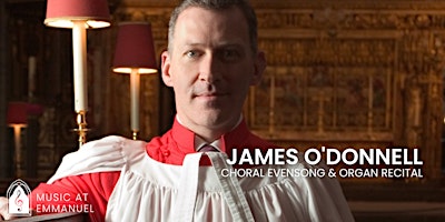 Imagem principal de James O'Donnell | Choral Evensong & Organ Recital