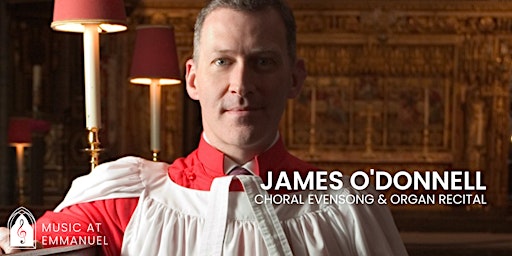 Imagem principal do evento James O'Donnell | Choral Evensong & Organ Recital
