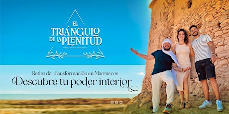 Retiro En El Desierto De Marruecos:  El Triángulo De La Plenitud