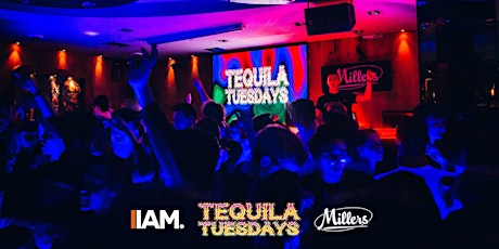 Primaire afbeelding van TONIGHT! Tequila Tuesdays #227 - Every Tuesdays - Millers Club Den Haag