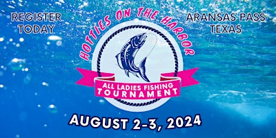 11th Annual Hotties on the Harbor - All Ladies Fishing Tournament primary image