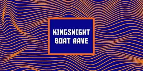 Primaire afbeelding van Kingsnight Boat Rave