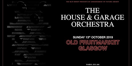 The House & Garage Orchestra (Old Fruitmarket, Glasgow) primary image