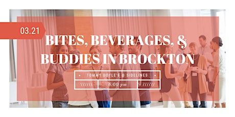 Bites, Beverages, and Buddies in Brockton!