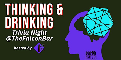 Imagen principal de "Thinking & Drinking" Trivia Night @TheFalconBar