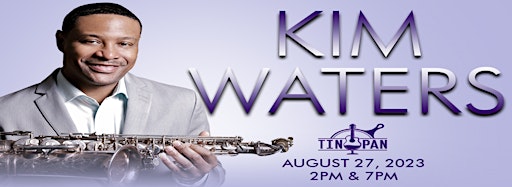 Collection image for Kim Waters | 8/27/2023 | 2PM & 7PM