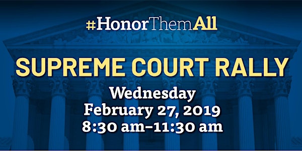 Rally to #HonorThemAll at the Supreme Court