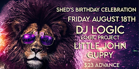 Shed's Birthday Celebration ~ Dj Logic and Friends primary image