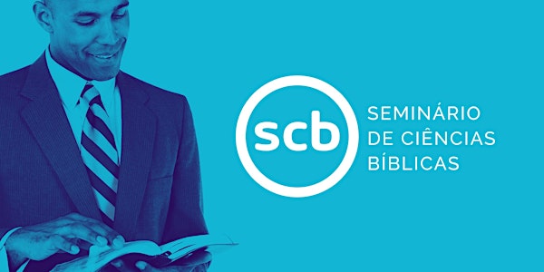 Seminário de Ciências Bíblicas em Goiás (GO) – 5 e 6 de abril de 2019